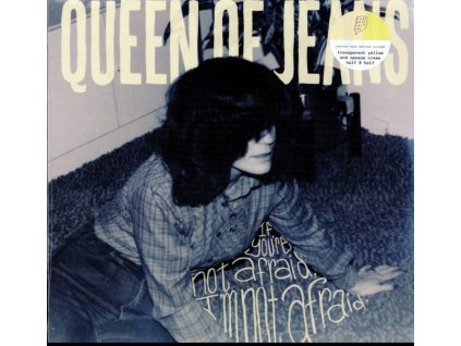 QUEEN OF JEANS - If Youre Not Afraid. Im Not Afraid (LP)