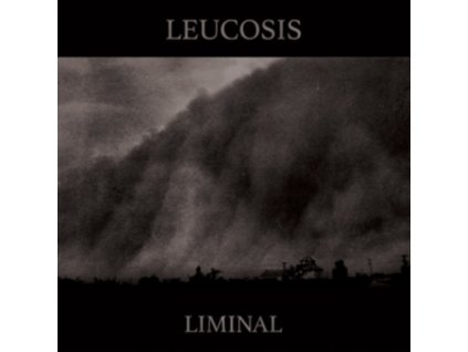 LEUCOSIS - Liminal (LP)