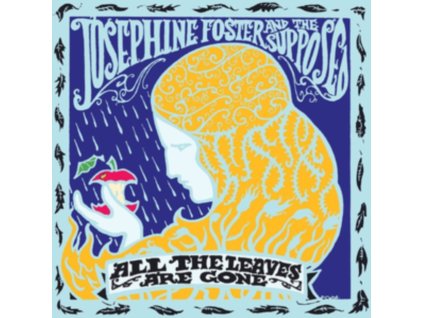 JOSEPHINE FOSTER AND THE SUPPOSED - All The Leaves Are Gone (LP)
