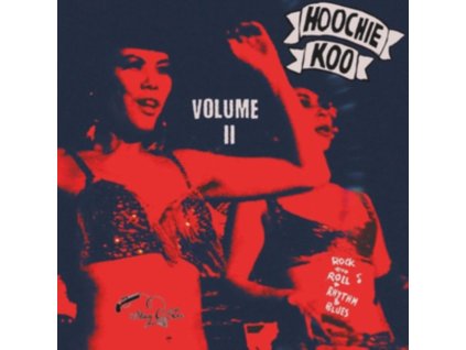 VARIOUS ARTISTS - The Hoochie Koo Volume 2 (10Inch" Vinyl)