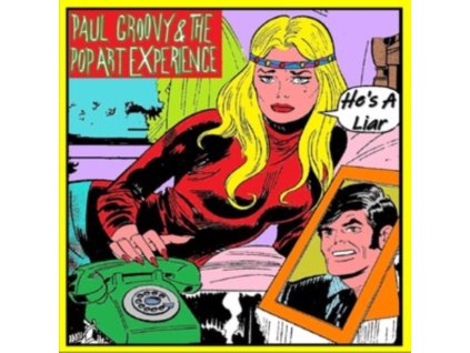 PAUL GROOVY & THE POP ART EXPERIENCE - Hes A Liar (7Inch" Vinyl)