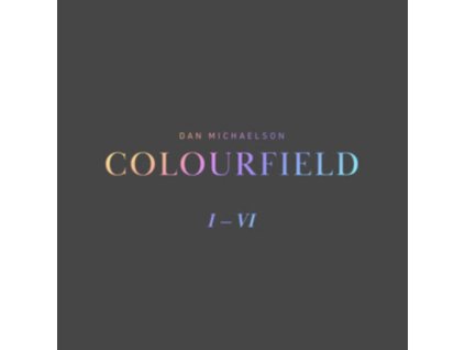 DAN MICHAELSON - Colourfield (Feat. Galya Bisengalieva & Robert Ames) (LP)