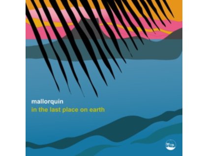 MALLORQUIN - In The Last Place On Earth EP (12Inch" Vinyl)