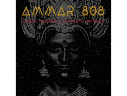 AMMAR 808 - Global Control / Invisible Invasion (LP)