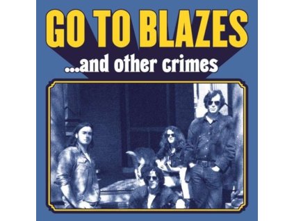 GO TO BLAZES - And Other Crimes (LP)