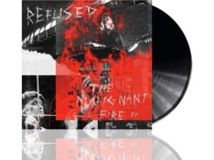 REFUSED - Malignant Fire - EP (LP)