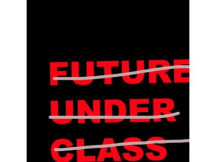 FUTURE UNDER CLASS - Future Under Class (12Inch" Vinyl)