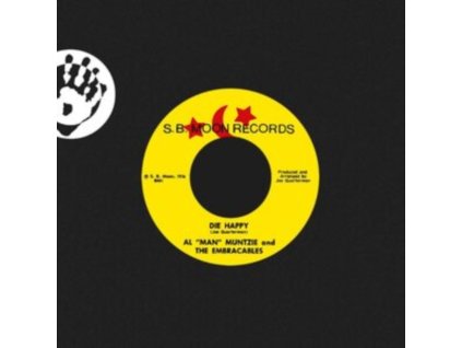 AL MAN MUNTZIE AND THE EMBRACEABLES - Die Happy (7Inch" Vinyl)