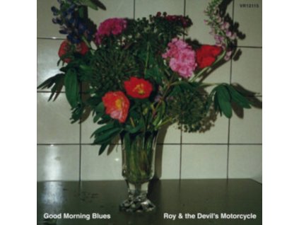 ROY & THE DEVILS MOTORCYCLE - Good Morning Blues (LP)