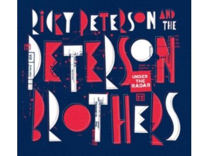 RICKY PETERSON & THE PETERSON BROTHERS - Under The Radar (LP)