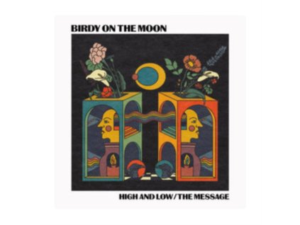 BIRDY ON THE MOON - High & Low / The Message (Signed Edition) (7Inch" Vinyl)