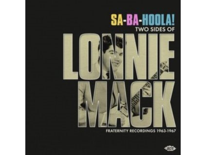 LONNIE MACK - Sa-Ba-Holla! Two Sides Of Lonnie Mack - Fraternity Recordings 1963-1967 (LP)