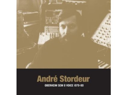 ANDRE STORDEUR - Oberheim Sem 8 Voice 1979-80 (LP)