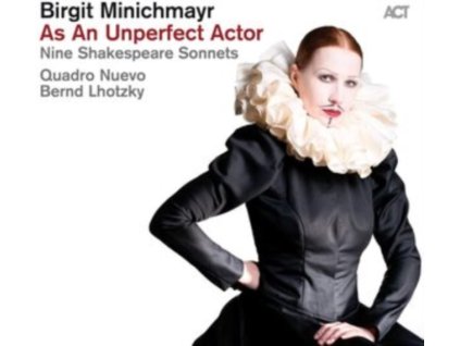 BIRGIT MINICHMAYR & QUADRO NUEVO & BERND LHOTZKY - As An Unperfect Actor - Nine Shakespeare Sonnets (LP)