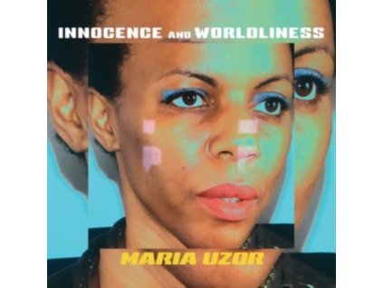 MARIA UZOR - Innocence And Worldliness (12Inch" Vinyl)