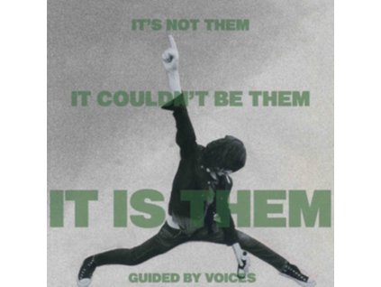 GUIDED BY VOICES - Its Not Them. It Couldnt Be Them. It Is Them! (LP)