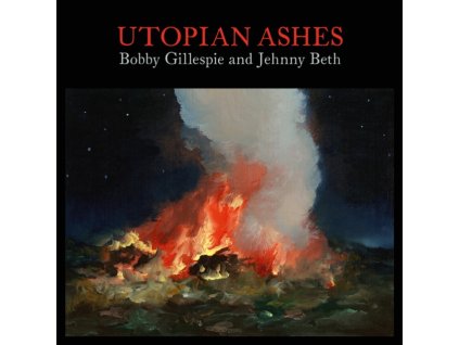BOBBY GILLESPIE - Utopian Ashes (Transparent Orange Vinyl) (LP)