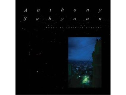 ANTHONY SAHYOUN - Proof By Infinite Descent (LP)