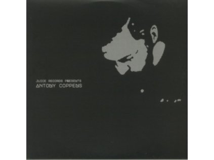 ANTONY COPPENS - Juice Records Presents Antony (LP)