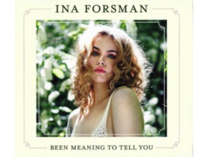 INA FORSMAN - Been Meaning To Tell You (LP)