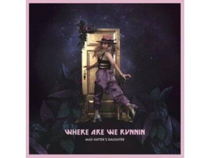 MAD HATTERS DAUGHTER - Where Are We Runnin (LP)