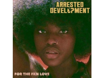 ARRESTED DEVELOPMENT - For The Fkn Love (LP)