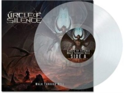 CIRCLE OF SILENCE - Walk Through Hell (Clear Vinyl) (LP)