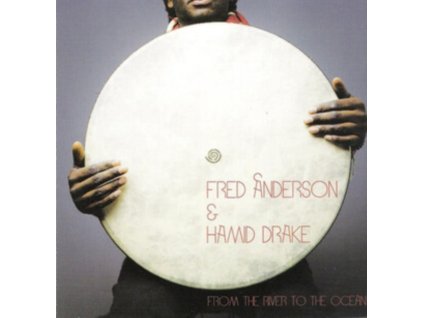 FRED ANDERSON & HAMID DRAKE - From The River To The Ocean (LP)