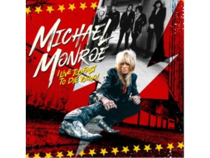 MICHAEL MONROE - I Live Too Fast To Die Young (LP)