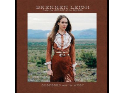 BRENNEN LEIGH FEATURING ASLEEP AT THE WHEEL - Obsessed With The West (LP)