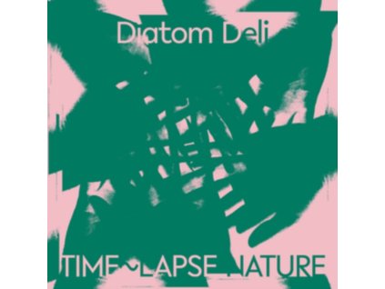 DIATOM DELI - Time Lapse Nature (LP)