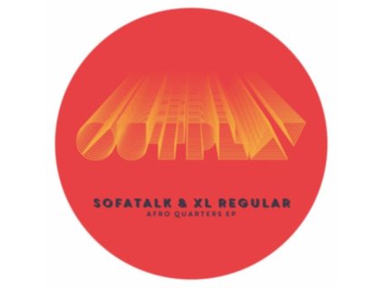 SOFATALK & XL REGULAR - Afro Quarters EP (12Inch" Vinyl)