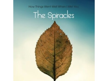 SPIRACLES - How Things Went Well When I Met You (LP)
