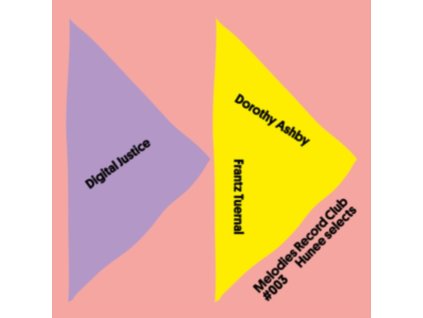 DIGITAL JUSTICE / DOROTHY ASHBY / FRANTZ TUERNAL - Melodies Record Club #003: Hunee Selects (12Inch" Vinyl)