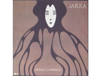 JARKA - Morgue O Berenice (LP)
