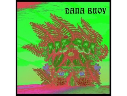 DANA BUOY - Experiments In Plant Based Music Vol. 1 (LP)