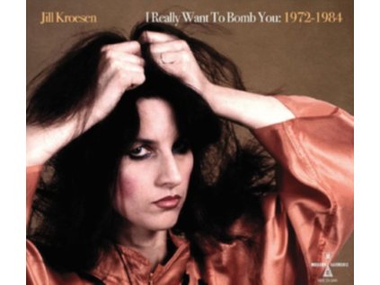 JILL KROESEN - I Really Want To Bomb You: 1972-1984 (Clear Orange Vinyl) (LP)