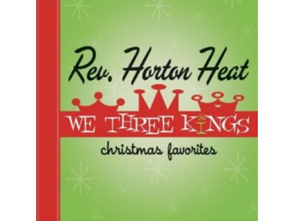REVEREND HORTON HEAT - We Three Kings (Opaque Green Vinyl) (LP)