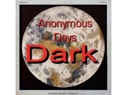DARK - Catalogue Raisonne: Vol. 12: Anonymous Days Part 1 (LP)