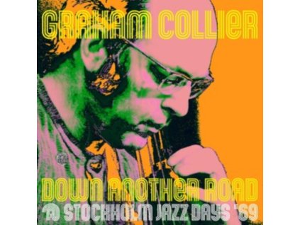 GRAHAM COLLIER - Down Another Road At Stockholm Jazz Days 69 (LP)
