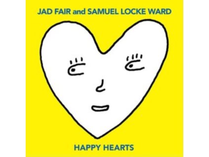 JAD FAIR AND SAMUEL LOCKE WARD - Happy Hearts (Yellow Vinyl) (LP)