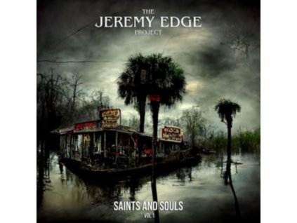 JEREMY EDGE PROJECT - Saints & Souls Vol. 1 (LP)
