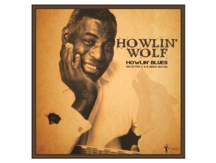HOWLIN WOLF - Howlin Blues: Selected A & B Sides 1951-62 (LP)