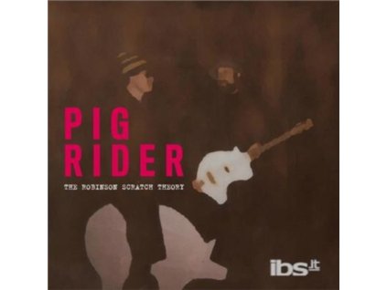PIG RIDER - The Robinson Scratch Theory (LP)