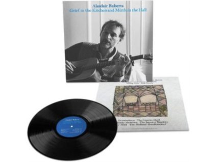 ALASDAIR ROBERTS - Grief In The Kitchen And Mirth In The Hall (LP)