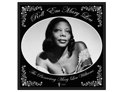 MARY LOU WILLIAMS - Roll Em Mary Lou - The Pioneering Mary Lou Williams 1929-53 (LP)