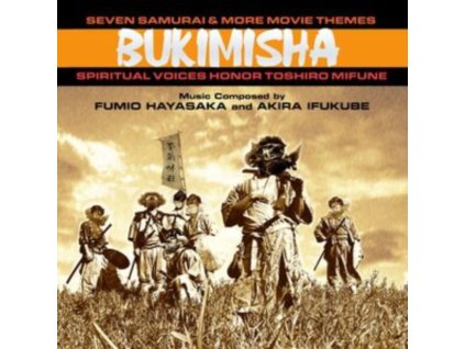 BUKIMISHA - Seven Samurai & More Movie Themes: Spiritual Voices Honor Toshiro Mifune (CD)