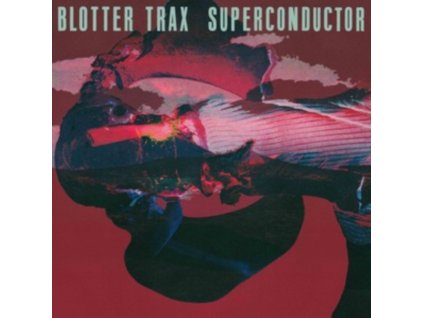 BLOTTER TRAX - Superconductor (LP)