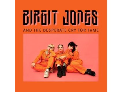 BIRGIT JONES - Birgit Jones And The Desperate Cry For Fame (LP)