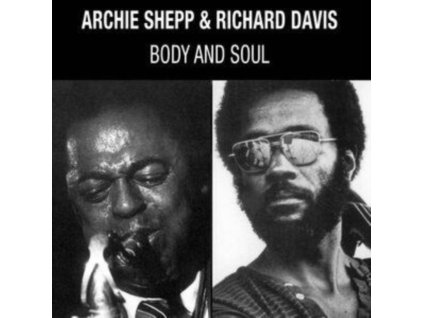 ARCHIE SHEPP & RICHARD DAVIS - Body & Soul (LP)